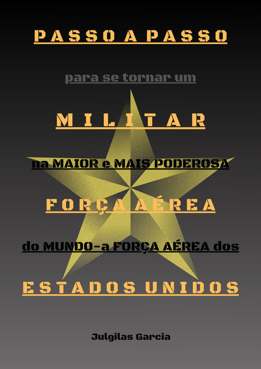 Passo a Passo para se tornar um Militar na Maior e Mais Poderosa Força Aérea do Mundo