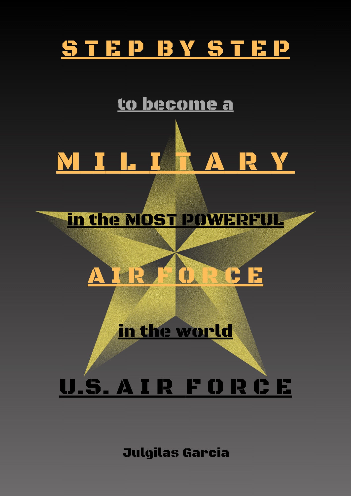 Step by Step to be a Military in the Most Powerful Air Force in the World